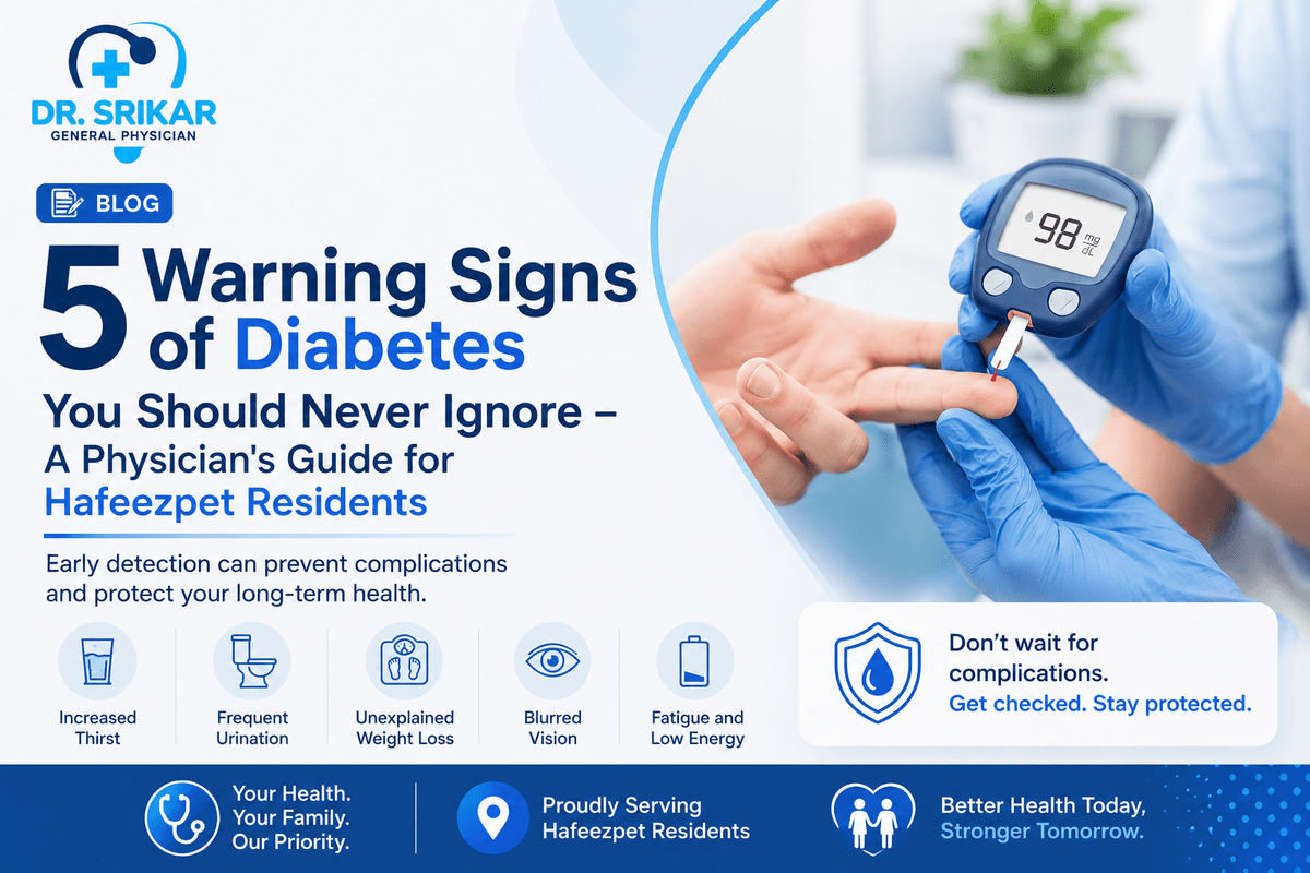 5 Warning Signs of Diabetes You Should Never Ignore β A Physician's Guide for Hafeezpet Residents